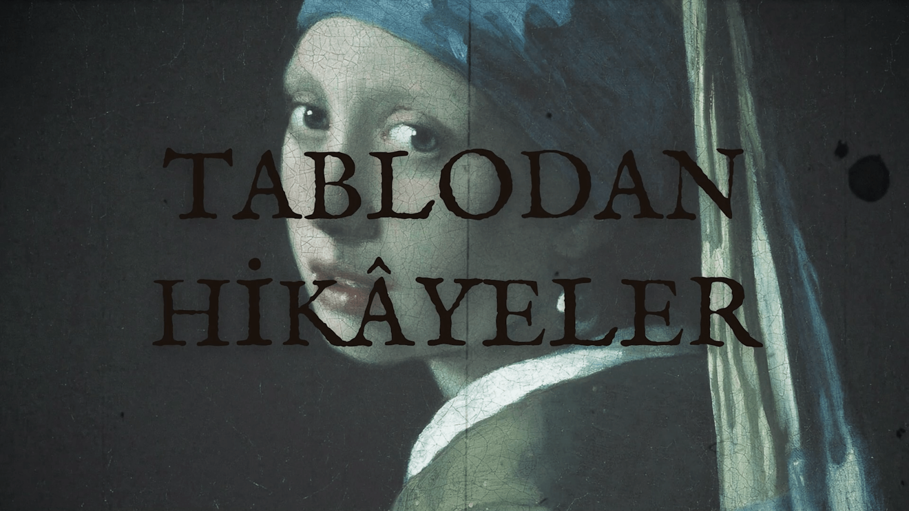 Tablodan Hikâyeler - İnci Küpeli Kız (5. Bölüm)